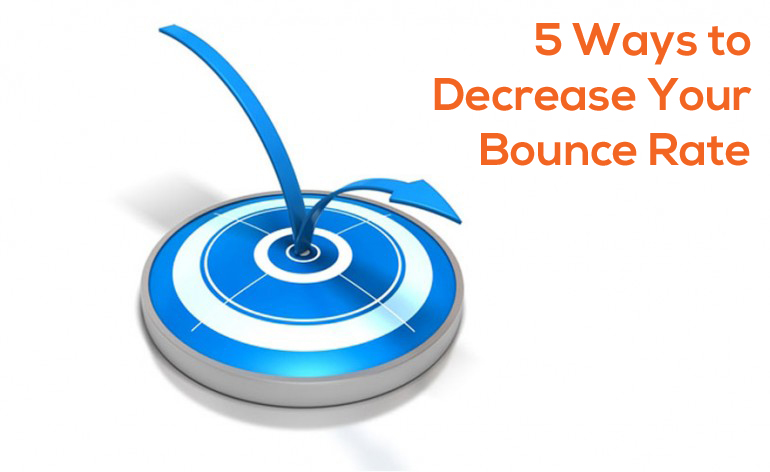 5 Ways to Decrease Your Bounce Rate