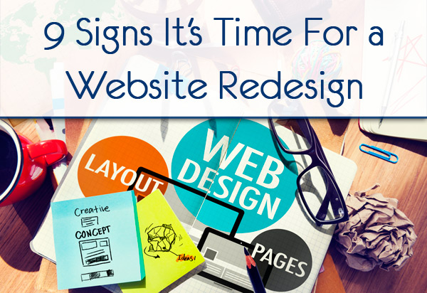 9 Signs It's Time For A Website Redesign